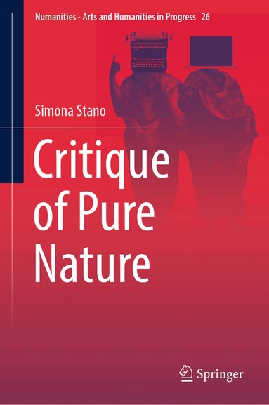 Simona Stano - Critique of Pure Nature, Inbunden