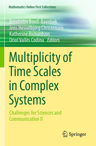 Bernhelm Booß-Bavnbek, Jens Hesselbjerg Christensen, Katherine Richardson, Oriol Vallès Codina - Multiplicity of Time Scales in Complex Systems, Häftad