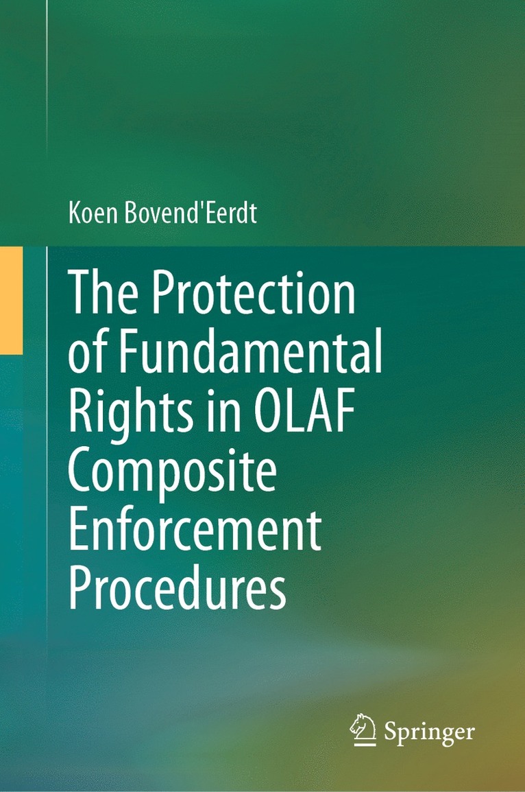 Koen Bovend'Eerdt, Koen Bovend'eerdt - Protection of Fundamental Rights in OLAF Composite Enforcement Procedures, Inbunden