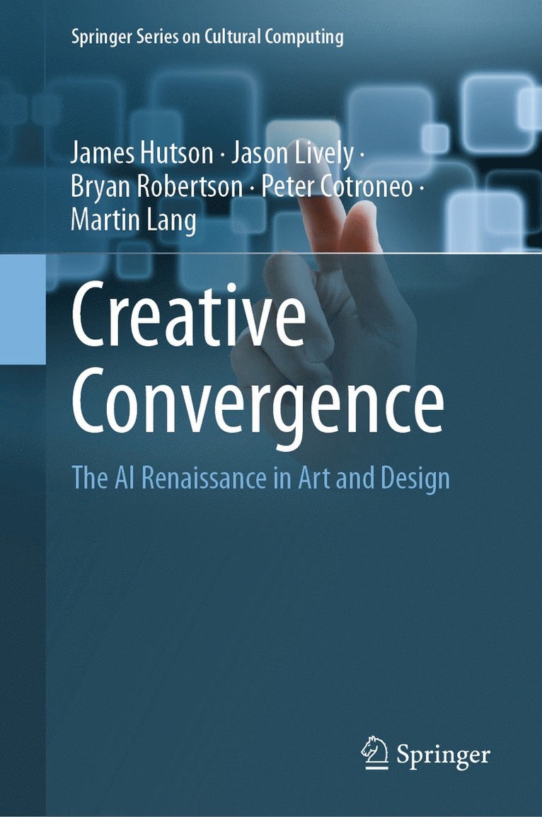 James Hutson, Jason Lively, Bryan Robertson, Peter Cotroneo, Martin Lang - Creative Convergence, Inbunden