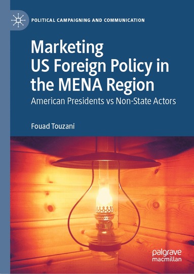 bokomslag Marketing US Foreign Policy in the MENA Region