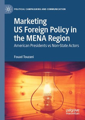 bokomslag Marketing US Foreign Policy in the MENA Region