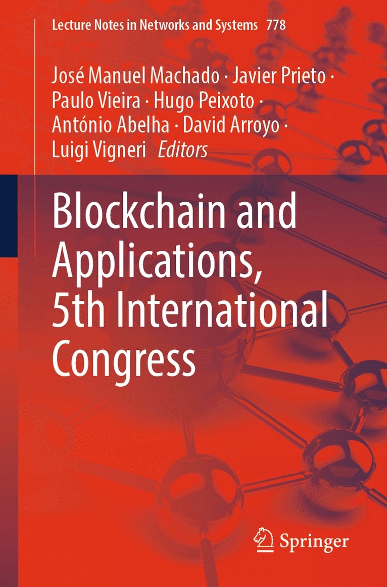 José Manuel Machado, Javier Prieto, Paulo Vieira, Hugo Peixoto, António Abelha, David Arroyo, Luigi Vigneri - Blockchain and Applications, 5th International Congress, Häftad