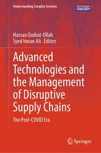 bokomslag Advanced Technologies and the Management of Disruptive Supply Chains