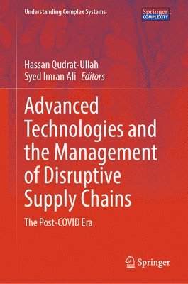Advanced Technologies and the Management of Disruptive Supply Chains 1