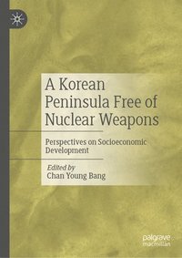 bokomslag A Korean Peninsula Free of Nuclear Weapons