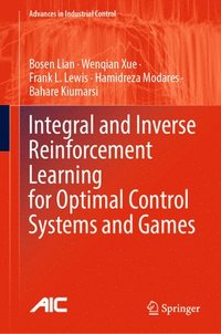 bokomslag Integral and Inverse Reinforcement Learning for Optimal Control Systems and Games