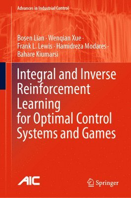 Integral and Inverse Reinforcement Learning for Optimal Control Systems and Games 1