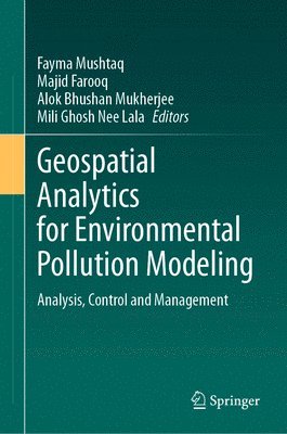 Geospatial Analytics for Environmental Pollution Modeling 1