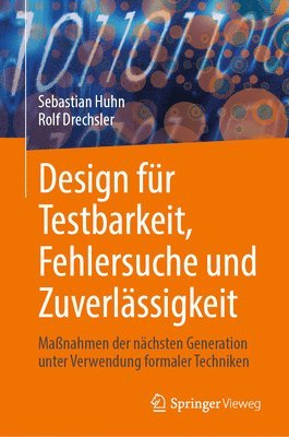 bokomslag Design fr Testbarkeit, Fehlersuche und Zuverlssigkeit