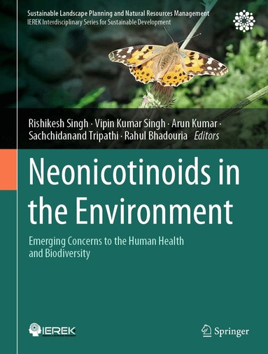 Rishikesh Singh, Vipin Kumar Singh, Arun Kumar, Sachchidanand Tripathi, Rahul Bhadouria - Neonicotinoids in the Environment, Inbunden