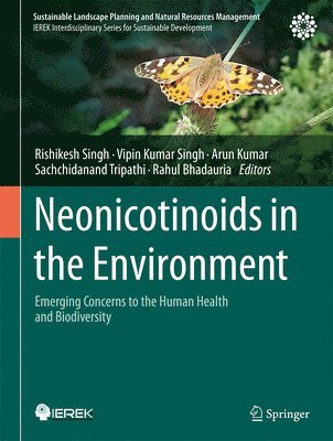 Rishikesh Singh, Vipin Kumar Singh, Arun Kumar, Sachchidanand Tripathi, Rahul Bhadouria - Neonicotinoids in the Environment, Inbunden