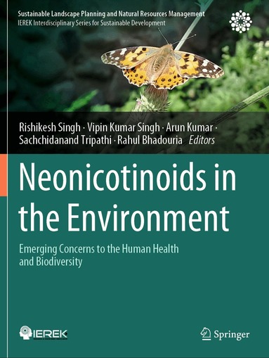 Rishikesh Singh, Vipin Kumar Singh, Arun Kumar, Sachchidanand Tripathi, Rahul Bhadouria - Neonicotinoids in the Environment, Häftad