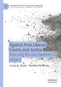 bokomslag Against Post-Liberal Courts and Justice