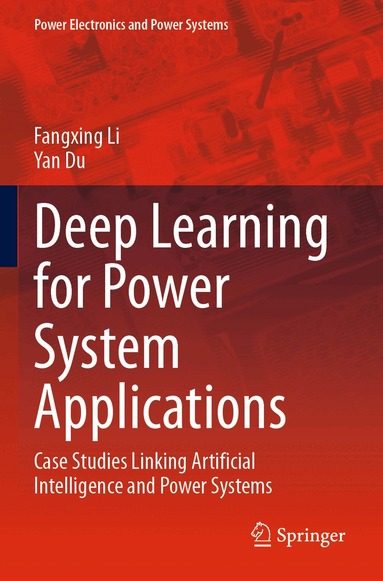 Fangxing Li, Yan Du - Deep Learning for Power System Applications, Häftad