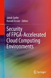 bokomslag Security of FPGA-Accelerated Cloud Computing Environments