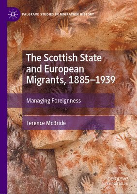 bokomslag The Scottish State and European Migrants, 18851939