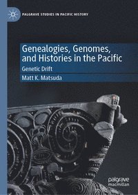 bokomslag Genealogies, Genomes, and Histories in the Pacific