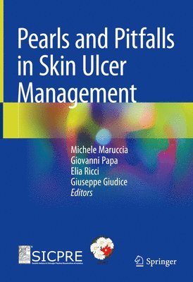 Pearls and Pitfalls in Skin Ulcer Management 1