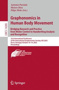 bokomslag Graphonomics in Human Body Movement. Bridging Research and Practice from Motor Control to Handwriting Analysis and Recognition