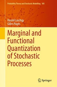 bokomslag Marginal and Functional Quantization of Stochastic Processes