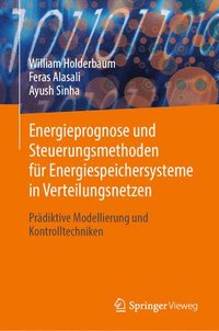 bokomslag Energieprognose und Steuerungsmethoden fr Energiespeichersysteme in Verteilungsnetzen