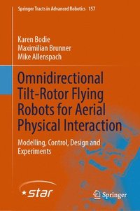 bokomslag Omnidirectional Tilt-Rotor Flying Robots for Aerial Physical Interaction