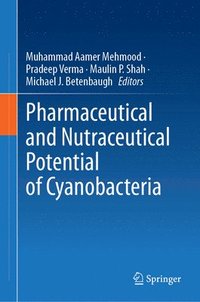 bokomslag Pharmaceutical and Nutraceutical Potential of Cyanobacteria