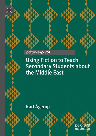 bokomslag Using Fiction to Teach Secondary Students about the Middle East