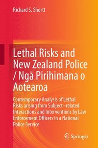 bokomslag Lethal Risks and New Zealand Police / Ng Pirihimana o Aotearoa