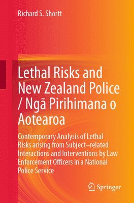 Lethal Risks and New Zealand Police / Ng Pirihimana o Aotearoa 1