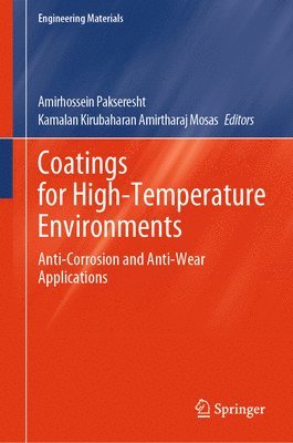 Amirhossein Pakseresht, Kamalan Kirubaharan Amirtharaj Mosas - Coatings for High-Temperature Environments, Inbunden