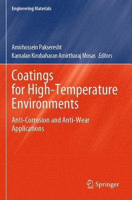 Amirhossein Pakseresht, Kamalan Kirubaharan Amirtharaj Mosas - Coatings for High-Temperature Environments, Häftad