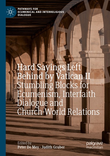 Peter De Mey, Judith Gruber - Hard Sayings Left Behind by Vatican II, Inbunden