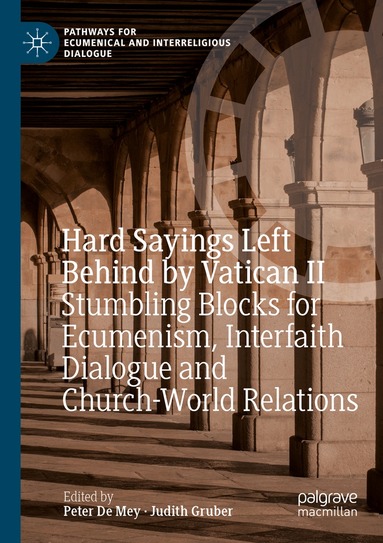 Peter De Mey, Judith Gruber - Hard Sayings Left Behind by Vatican II, Häftad