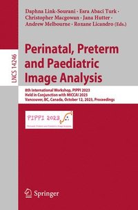 bokomslag Perinatal, Preterm and Paediatric Image Analysis