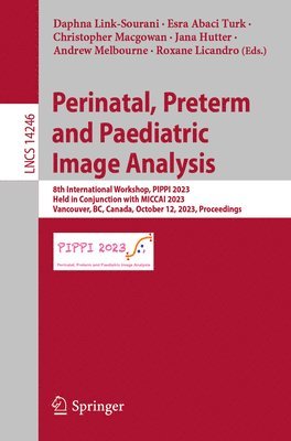 Perinatal, Preterm and Paediatric Image Analysis 1