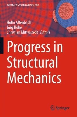 Holm Altenbach, Jörg Hohe, Christian Mittelstedt, Jorg Hohe - Progress in Structural Mechanics, Häftad