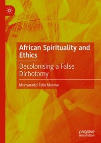 bokomslag African Spirituality and Ethics