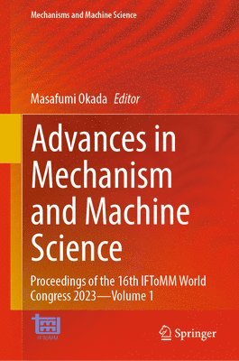 bokomslag Advances in Mechanism and Machine Science