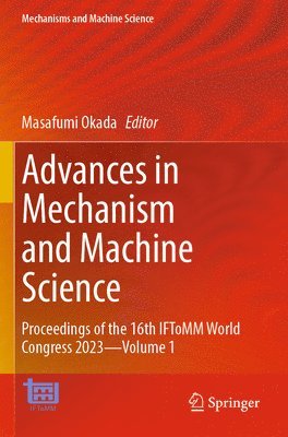 Advances in Mechanism and Machine Science 1