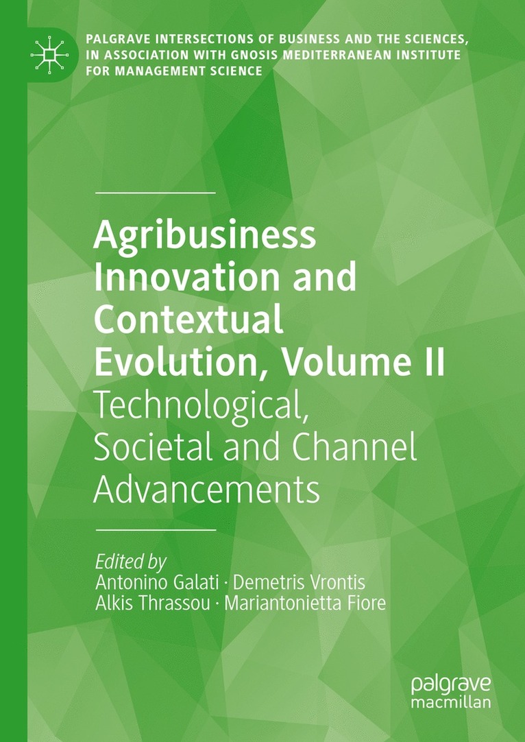 Antonino Galati, Demetris Vrontis, Alkis Thrassou, Mariantonietta Fiore - Agribusiness Innovation and Contextual Evolution, Volume II, Inbunden