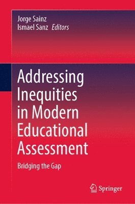 bokomslag Addressing Inequities in Modern Educational Assessment