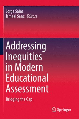 bokomslag Addressing Inequities in Modern Educational Assessment