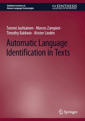 Tommi Jauhiainen, Marcos Zampieri, Timothy Baldwin, Krister Lindén, Krister Linden - Automatic Language Identification in Texts, Inbunden