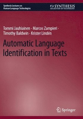 Tommi Jauhiainen, Marcos Zampieri, Timothy Baldwin, Krister Lindén, Krister Linden - Automatic Language Identification in Texts, Häftad