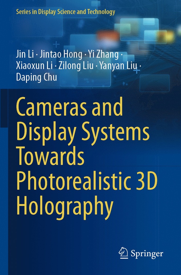 Cameras and Display Systems Towards Photorealistic 3D Holography 1