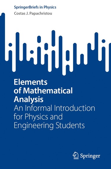 Costas J. Papachristou - Elements of Mathematical Analysis, Häftad