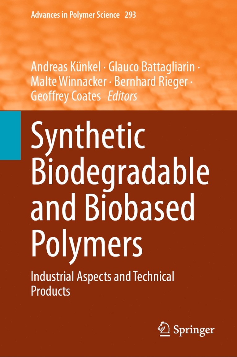 Andreas Künkel, Glauco Battagliarin, Malte Winnacker, Bernhard Rieger, Geoffrey Coates, Andreas Kunkel - Synthetic Biodegradable and Biobased Polymers, Inbunden