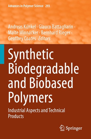 Andreas Künkel, Glauco Battagliarin, Malte Winnacker, Bernhard Rieger, Geoffrey Coates - Synthetic Biodegradable and Biobased Polymers, Häftad